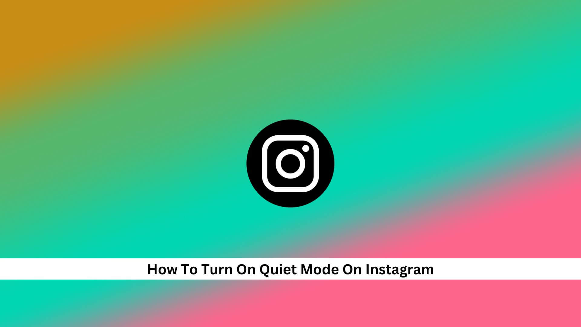 Turn-On-Quiet-Mode-On-Instagram