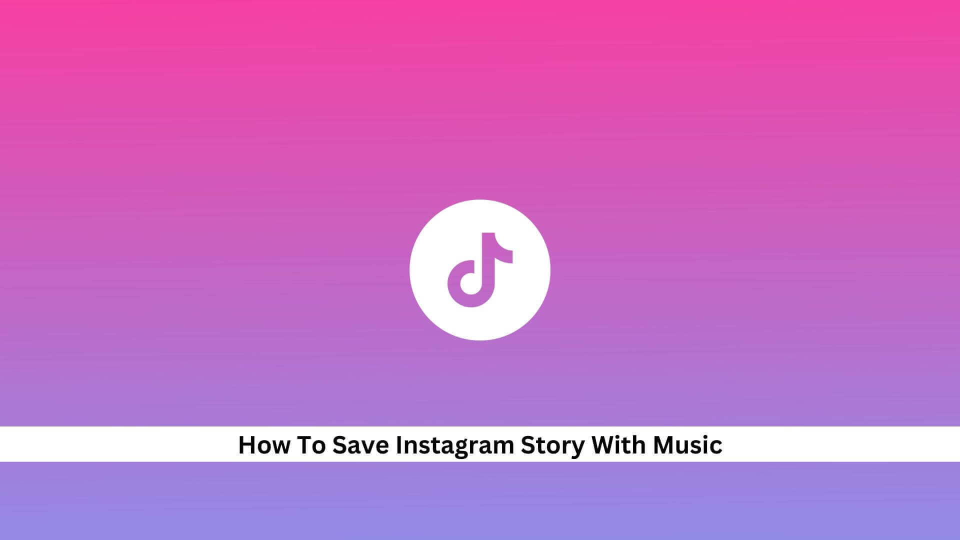 Save-Instagram-Story-With-Music